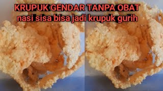 KRUPUK GENDAR TANPA OBAT HANYA NASI SISA [upl. by Nnaassilem621]