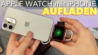 Apple Watch mit dem iPhone aufladen  So geht das gaaanz EINFACH  Anleitung Tutorial [upl. by Rudyard181]