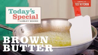 How to Brown Butter  Todays Special [upl. by Ellita]