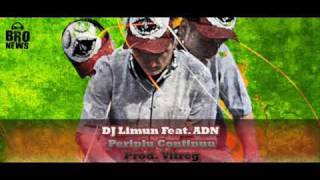 DJ Limun feat ADN  Periplu Continuu Prod Vitreg [upl. by Franek]