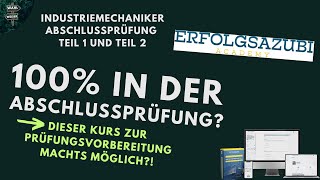 Industriemechaniker Abschlussprüfung Teil 1  Teil 2  Die Ideale OnlinePrüfungsvorbereitung IHK [upl. by Chantal142]