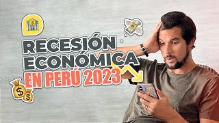 Recesión económica en el Perú 2023 ¿Qué podemos hacer como emprendedores [upl. by Trueblood]