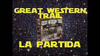 Great Western Trail PartidaAsí lo Jugamos [upl. by Aniteb185]