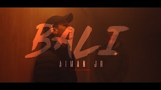 Bali  Aiman Jr VIDEOCLIP OFICIAL [upl. by Letsirhc476]