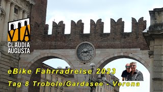 Via Claudia Augusta eBike Fahrradreise I Etappe 7 I Von TorboleGardasee  Verona I [upl. by Aiym]