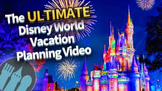 The Ultimate Disney World Vacation Planning Video [upl. by Deeann]