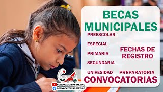 Convocatoria de Programa de Becas Municipales primaria secundaria preparatoria y universidad [upl. by Hares317]