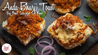 Anda Bhurji Toast Recipe  Chef Sanjyot Keer  Your Food Lab [upl. by Sephira]