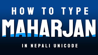 How to type MAHARJAN in Nepali [upl. by Nobel322]