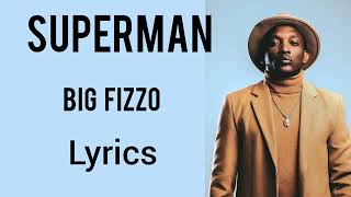 supermanBig Fizzo lyrics video [upl. by Ahsyad404]