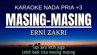 Ernie Zakri Ade Govinda  Masing Masing Karaoke Male Key Nada Pria 3 [upl. by Berkshire32]