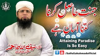 Jannat Haasil Karna Kitna Aasaan Hai  SahibzadaSaifullahAhmad SheikhSaifullahAhmad [upl. by Nedyarb250]