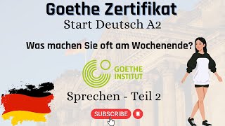 Was machen Sie oft am Wochenende  Goethe Zertifikat A2  Start Deutsch  Sprechen Teil 2  Video 6 [upl. by Piane330]