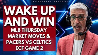 MLB Thursday Early Market Moves  Pacer vs Celtics Game 2  52324 Wake Up and WIN [upl. by Mudenihc843]