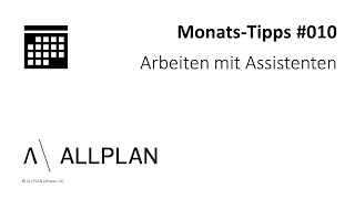 010 ALLPLAN MonatsTipps quotArbeiten mit Assistentquot [upl. by Tuttle]