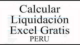 Cómo Calcular mi Liquidación Perú 2023 Excel Gratis Liquidación de un trabajador [upl. by Joannes]