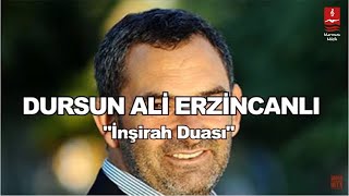 DURSUN ALİ ERZİNCANLI quotİNŞİRAH DUASIquot [upl. by Digdirb777]