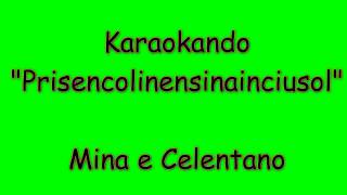 Karaoke Italiano  Prisencolinensinainciusol  Mina e Celentano  Testo [upl. by Magel]