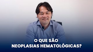 O que são neoplasias hematológicas [upl. by Annamarie]