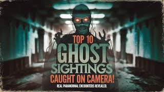 Top 10 Real Ghost Caught on Camera [upl. by Ahrat327]