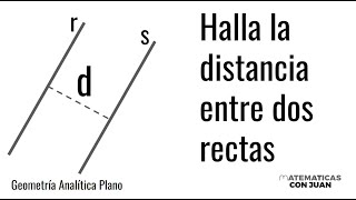 DISTANCIA ENTRE DOS RECTAS PARALELAS Dos métodos Geometría Analítica en el plano [upl. by Angelis175]