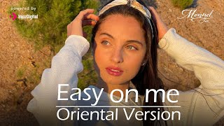 Mennel  Easy On Me  Adele  Oriental Version [upl. by Oinotla986]