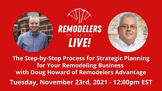 Strategic Planning for Your Remodeling Business with Doug Howard of Remodelers Advantage [upl. by Farrel]