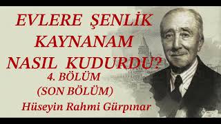 KAYNANAM NASIL KUDURDU 4BÖLÜMSONHÜSEYİN RAHMİ GÜRPINAR audiobook seslikitap keşfet [upl. by Zenobia]