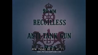 BOFORS RECOILLESS FIELD 90mm ANTITANK GUN SALES FILM 75562 [upl. by Frodina974]