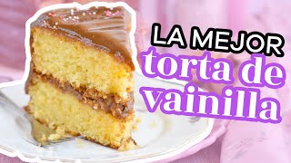 LA MEJOR RECETA DE TORTA DE VAINILLA ESPONJOSA Y DELICIOSA  AnnasPasteleria [upl. by Miguela]