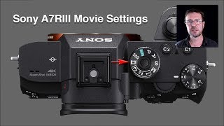 Sony Alpha A7RIII and A7III Custom Settings for Movies [upl. by Albion264]