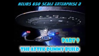 Aztek Dummy Update 11124  Helios Enterprise D  Part 9 [upl. by Thissa]