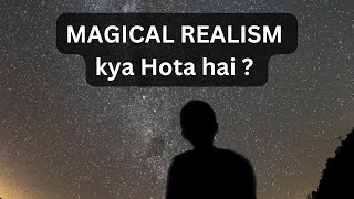 Magical Realism Explained [upl. by Hilary]