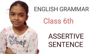 CLASS 6TH  ENGLISH GRAMMAR  ASSERTIVE SENTENCE [upl. by Latsyrd]