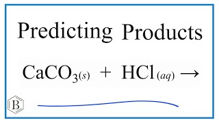 Predict the Products of the Reaction for CaCO3  HCl Calcium carbonate  Hydrochloric acid [upl. by Akinod]