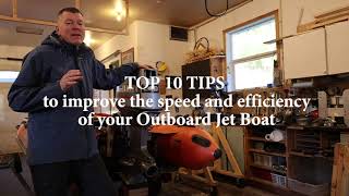 Top Ten Tips for getting the most speed and and efficiency out of your Outboard Jet [upl. by Nethsa]