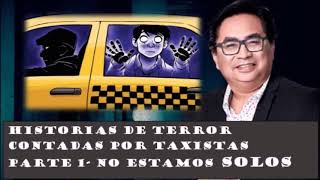 quot HISTORIAS TERRORIFICAS DE TAXISTAS  1RA PARTEquot Con Anthony Choy 200621 [upl. by Roane147]