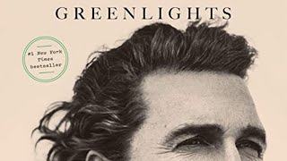 Greenlights By Matthew Mcconaughey  audiobook summary [upl. by Ezara41]