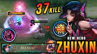 37 Kills  MANIAC Zhuxin New Hero MLBB 100 Broken  New Hero Tryout  MLBB [upl. by Moncear]