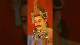 Kaun the Raja Bhoj ke Gangu teli🤯 rajabhoj [upl. by Gauntlett]