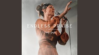 Endless Praise [upl. by Rayham]