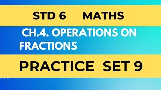 STD 6 Maths  Practice Set 9  ch4Operations on Fractions  Maharashtra state board [upl. by Luhar]