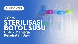 3 Cara Sterilisasi Botol Susu Untuk Menjaga Kesehatan Bayi [upl. by Delilah363]