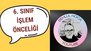 6SINIF İŞLEM ÖNCELİĞİ [upl. by Ardnuhsed984]