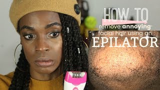 FEMALE BEARDS How to Remove Annoying Lip and Chin Hair FAST at HOME using an Epilator [upl. by Assilana]