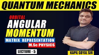 Angular momentum matrices  Quantum mechanics  msc physics  ninjaprep kapil sir [upl. by Maria]