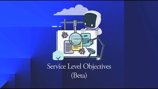 Service Level Objectives Beta [upl. by Baer]