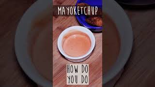 MayoKetchup shorts HowDoYouDo [upl. by Acinoj]