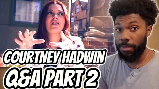 COURTNEY HADWIN  Answering fan Questions Part 2 REACTION VIDEO courtneyhadwin reactionvideo [upl. by Os]