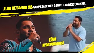 Alan de Banda MS sorprende con concierto desde su yate [upl. by Malvin692]